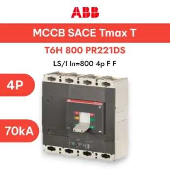 ABB MCCB T6H 800/R PR221-800A , 4P 70KA - MCCB ABB